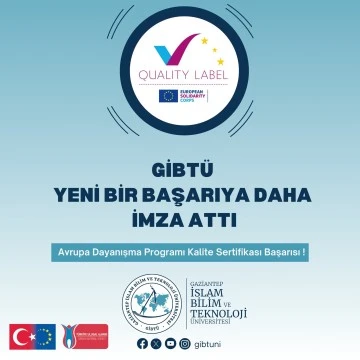 GİBTÜ Avrupa Dayanışma Programı Kalite Sertifikası Başarısına imza attı